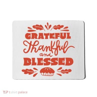 Grateful Thankful And Blessed Thanksgiving Mousepad