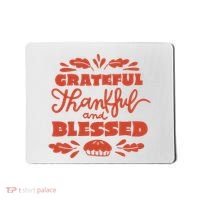 Grateful Thankful And Blessed Thanksgiving Mousepad thumb 0