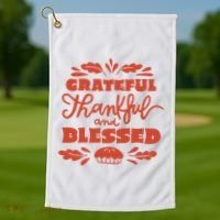 Grateful Thankful And Blessed Thanksgiving Golf Towel thumb 1