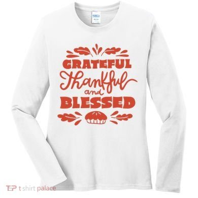 Grateful Thankful And Blessed Thanksgiving Women's Long Sleeve Shirt