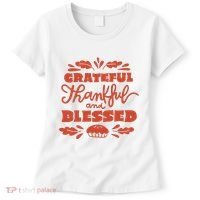 Grateful Thankful And Blessed Thanksgiving Women's T-Shirt thumb 0
