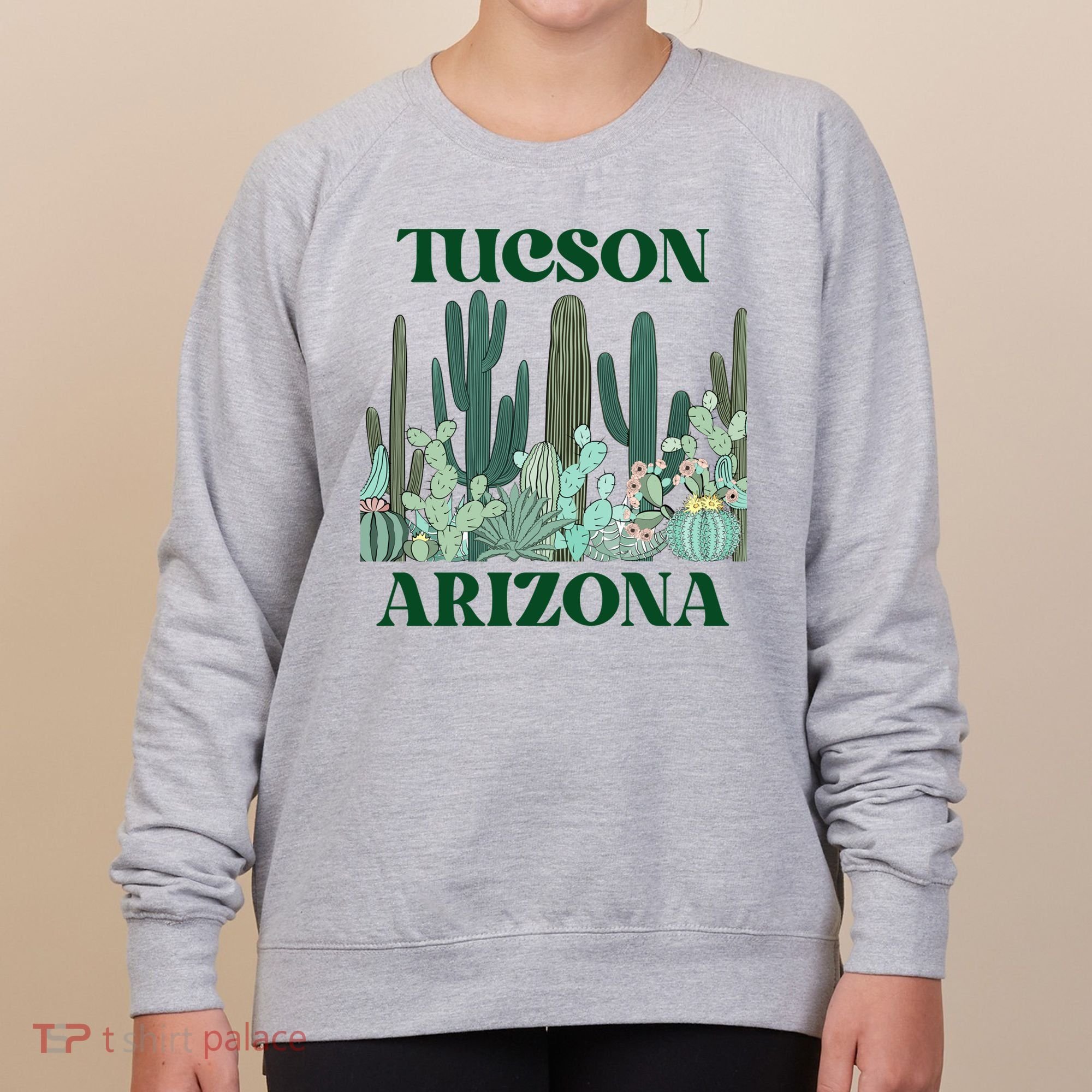 Green Tucson Arizona Cactus Great Gift Women's Sweatshirt