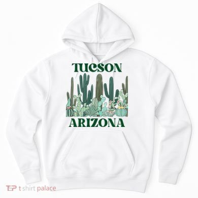 Green Tucson Arizona Cactus Great Gift Hoodie