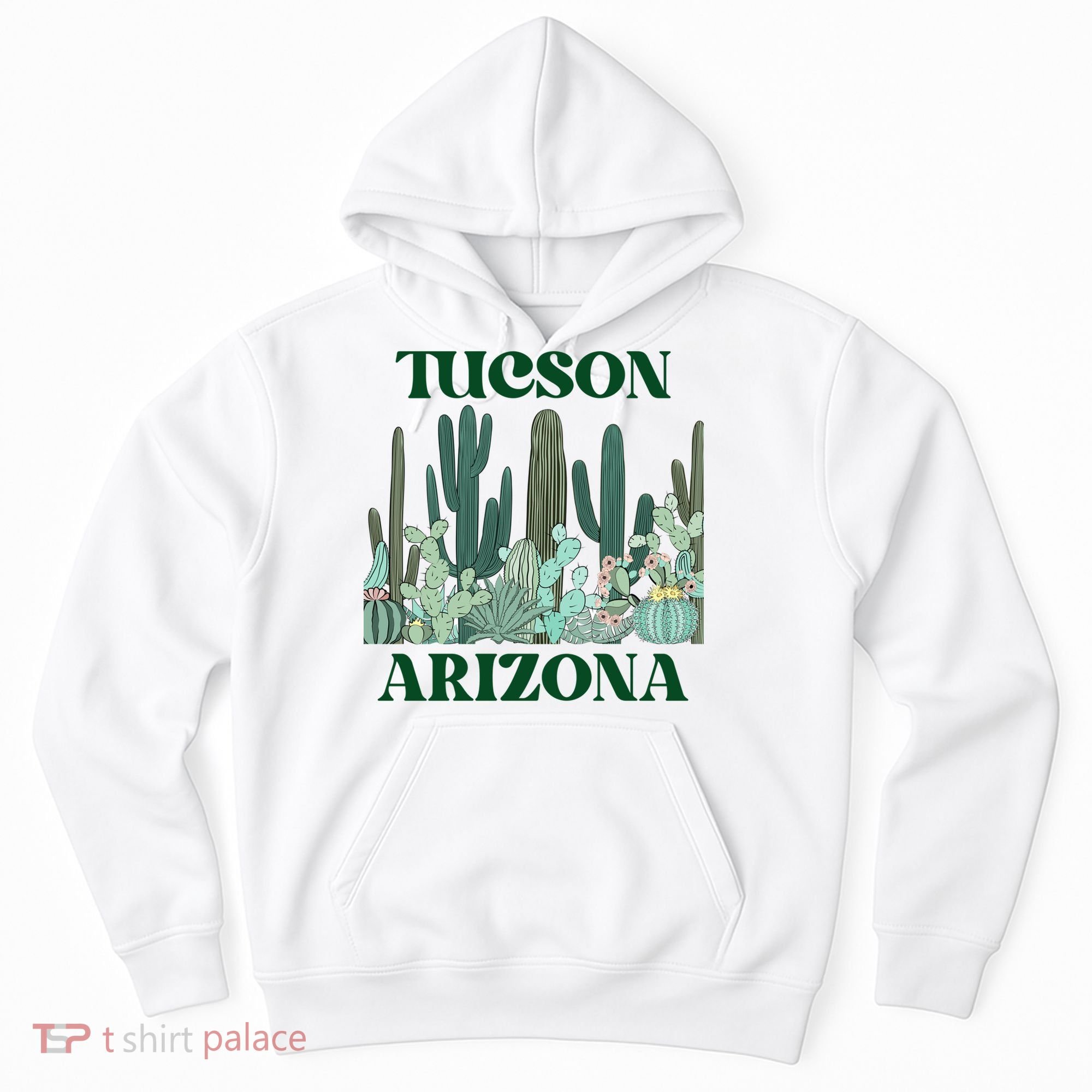 Green Tucson Arizona Cactus Great Gift Hoodie