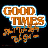 Good Times Ain't We Lucky We Got' Em Coffee Mug thumb 5