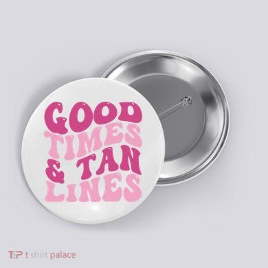 Good Times And Tan Lines Summer Groovy Button