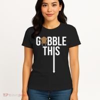Gobble This Arrow Funny Thanksgiving Holiday Women's T-Shirt thumb 4