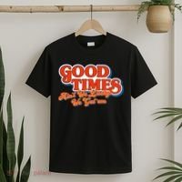 Good Times AinT We Lucky We GotEm T-Shirt thumb 2