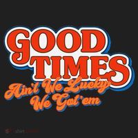 Good Times AinT We Lucky We GotEm Beanie thumb 2