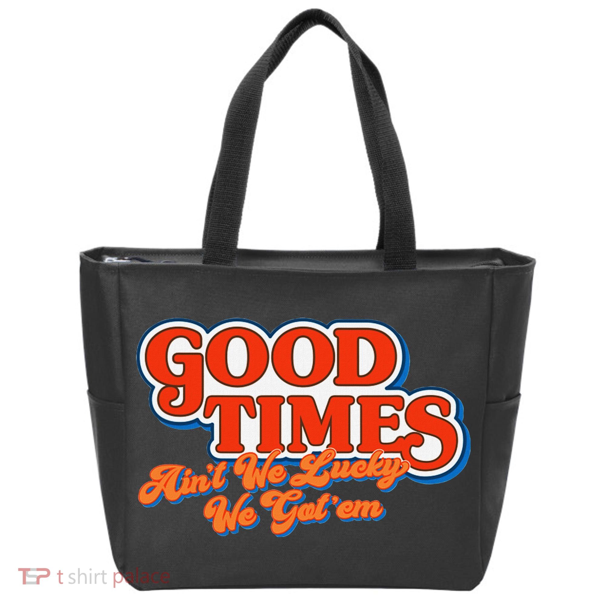 Good Times AinT We Lucky We GotEm Tote Bag