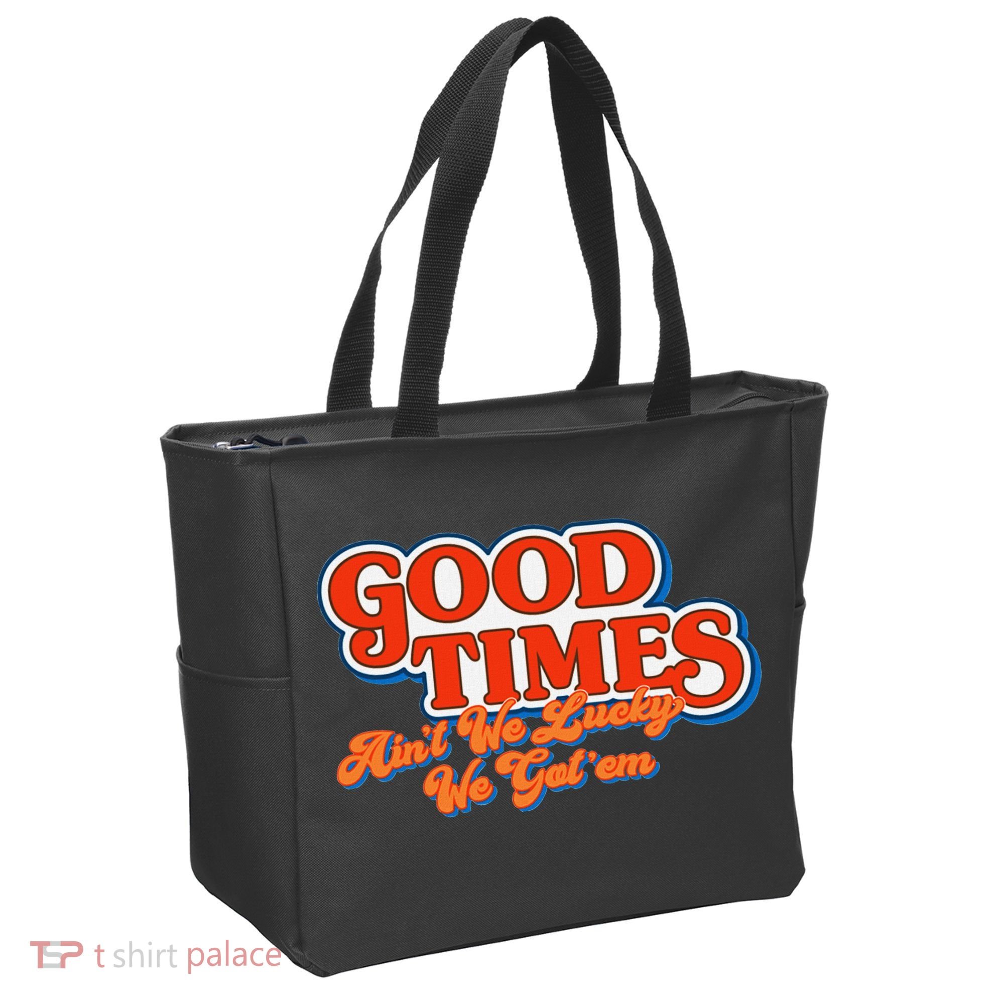 Good Times AinT We Lucky We GotEm Tote Bag