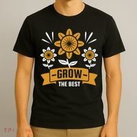 Grow The Best T-Shirt thumb 3