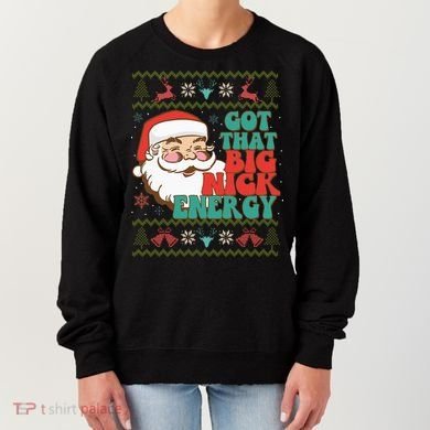Got That Big Nick Energy Ugly Christmas Sweater Women's Sweatshirt