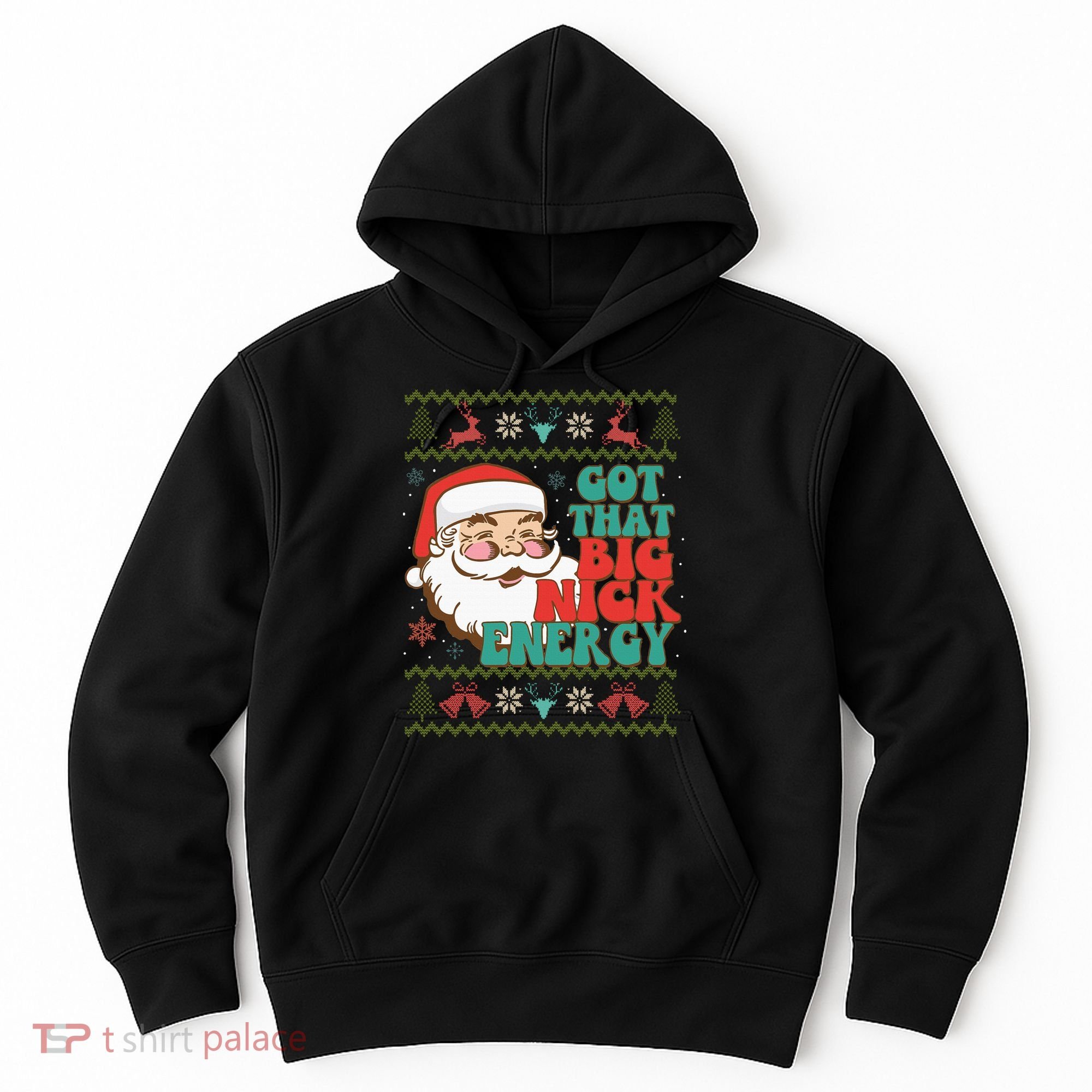 Got That Big Nick Energy Ugly Christmas Sweater Hoodie