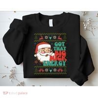 Got That Big Nick Energy Ugly Christmas Sweater Sweatshirt thumb 2
