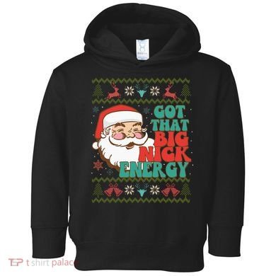 Got That Big Nick Energy Ugly Christmas Sweater Toddler Hoodie