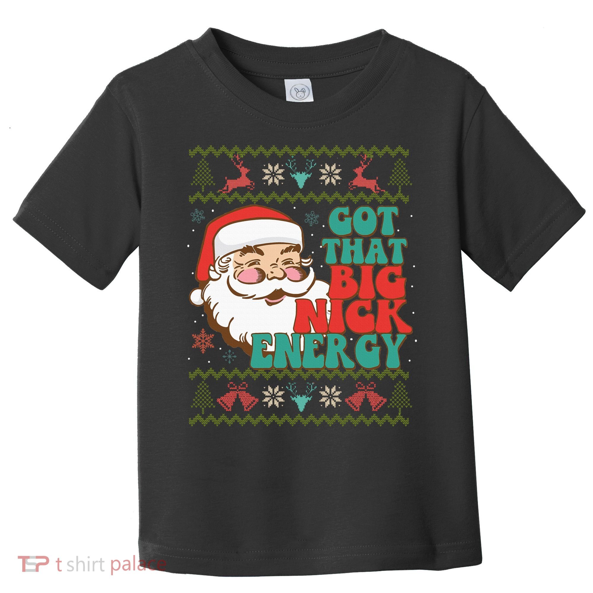 Got That Big Nick Energy Ugly Christmas Sweater Toddler T-Shirt