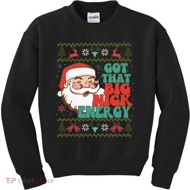 Got That Big Nick Energy Ugly Christmas Sweater Kids Sweatshirt