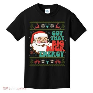 Got That Big Nick Energy Ugly Christmas Sweater Kids T-Shirt