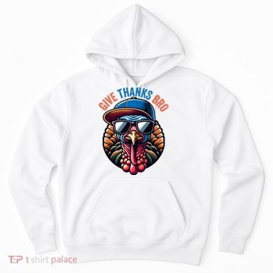 Give Thanks Bro Turkey Thankful Thanksgiving Hoodie
