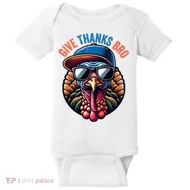 Give Thanks Bro Turkey Thankful Thanksgiving Baby Bodysuit