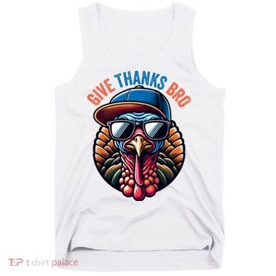Give Thanks Bro Turkey Thankful Thanksgiving Tank Top