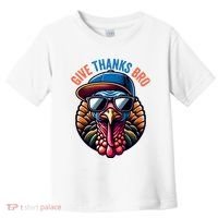 Give Thanks Bro Turkey Thankful Thanksgiving Toddler T-Shirt thumb 0
