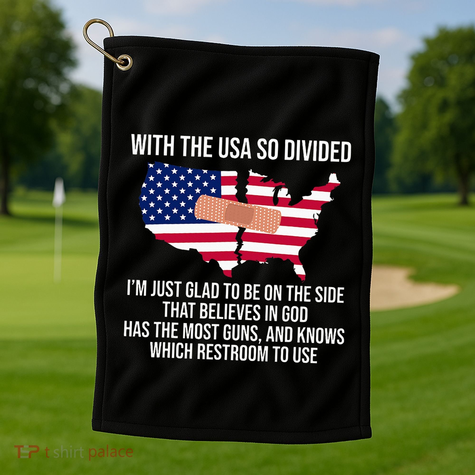 Glad To Be On The Side That Believes In God & Has Most Guns Golf Towel