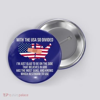 Glad To Be On The Side That Believes In God & Has Most Guns Button