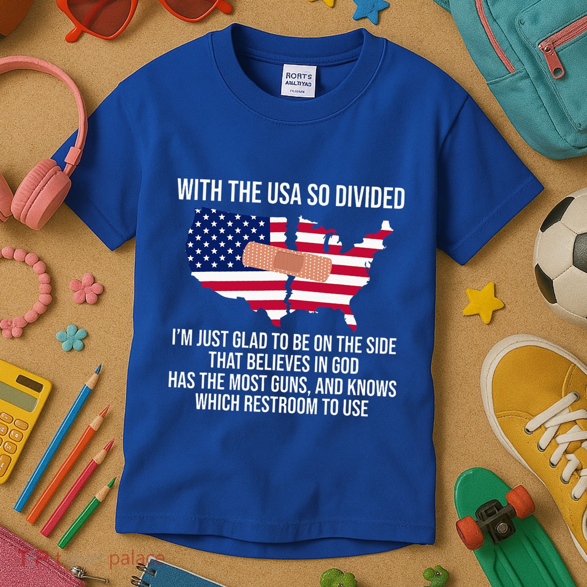 Glad To Be On The Side That Believes In God & Has Most Guns Kids T-Shirt