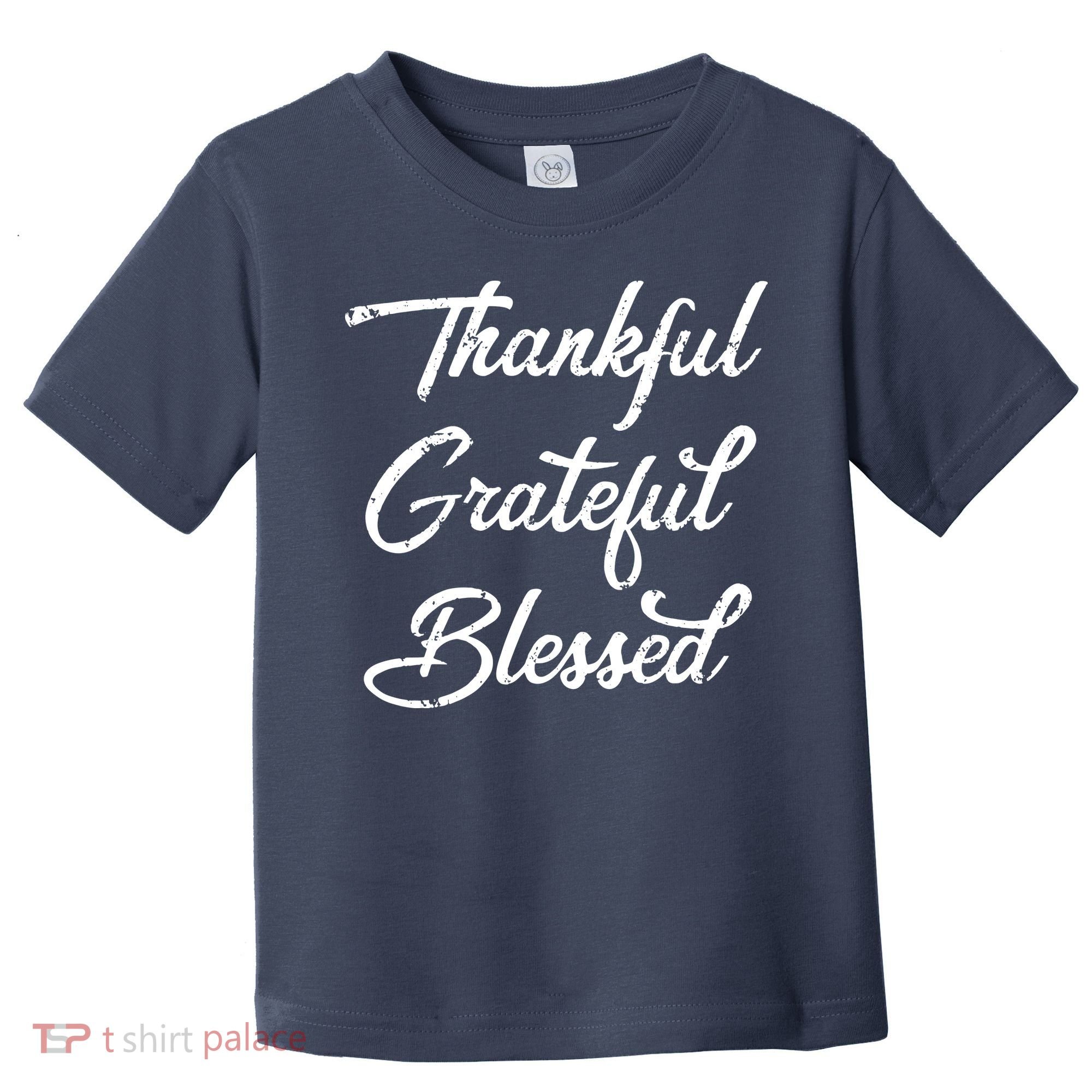 Grateful Thankful & Blessed Thanksgiving Toddler T-Shirt