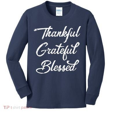 Grateful Thankful & Blessed Thanksgiving Kids Long Sleeve Shirt