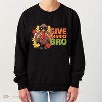 Give Thanks Bro Cute Turkey Thankful Thanksgiving Women's Sweatshirt thumb 0