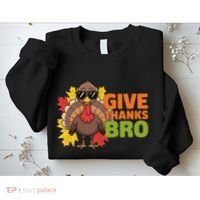 Give Thanks Bro Cute Turkey Thankful Thanksgiving Sweatshirt thumb 2