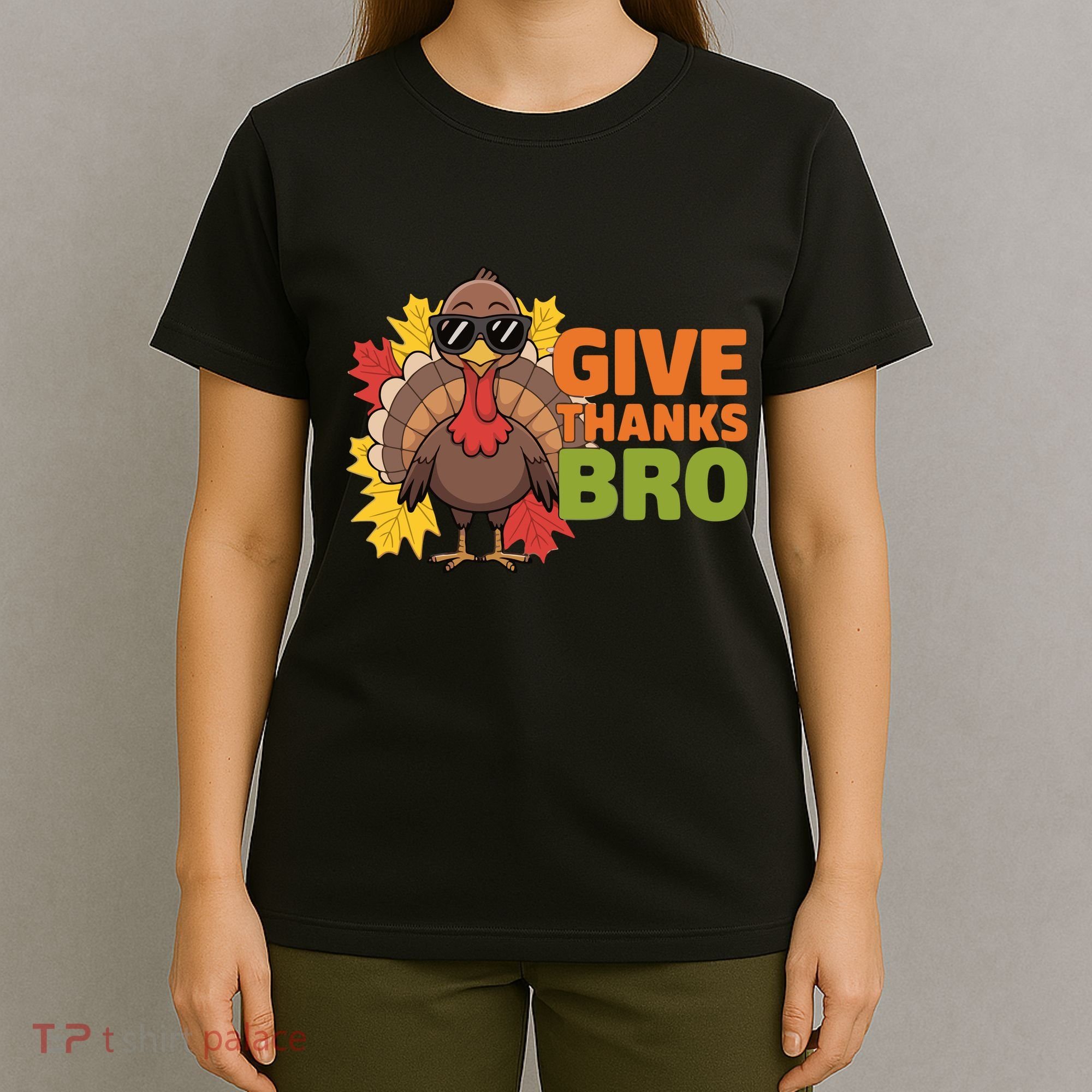 Give Thanks Bro Cute Turkey Thankful Thanksgiving T-Shirt