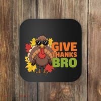 Give Thanks Bro Cute Turkey Thankful Thanksgiving Coaster thumb 0