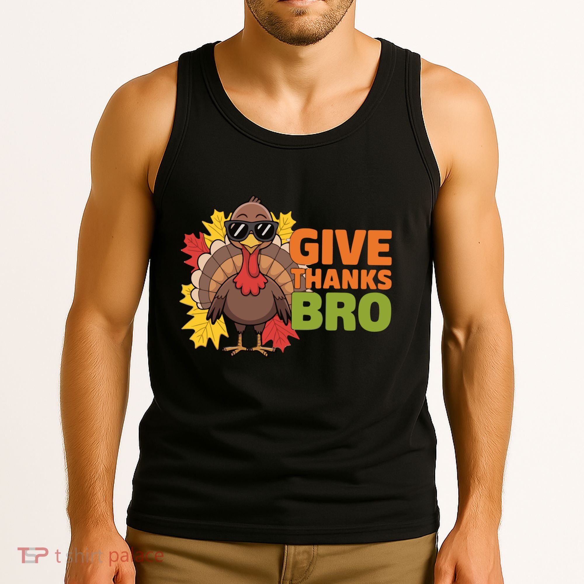 Give Thanks Bro Cute Turkey Thankful Thanksgiving Tank Top