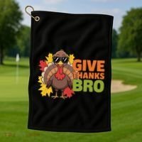 Give Thanks Bro Cute Turkey Thankful Thanksgiving Golf Towel thumb 1