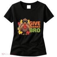 Give Thanks Bro Cute Turkey Thankful Thanksgiving Women's T-Shirt thumb 0