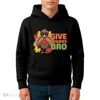 Give Thanks Bro Cute Turkey Thankful Thanksgiving Kids Hoodie thumb 4