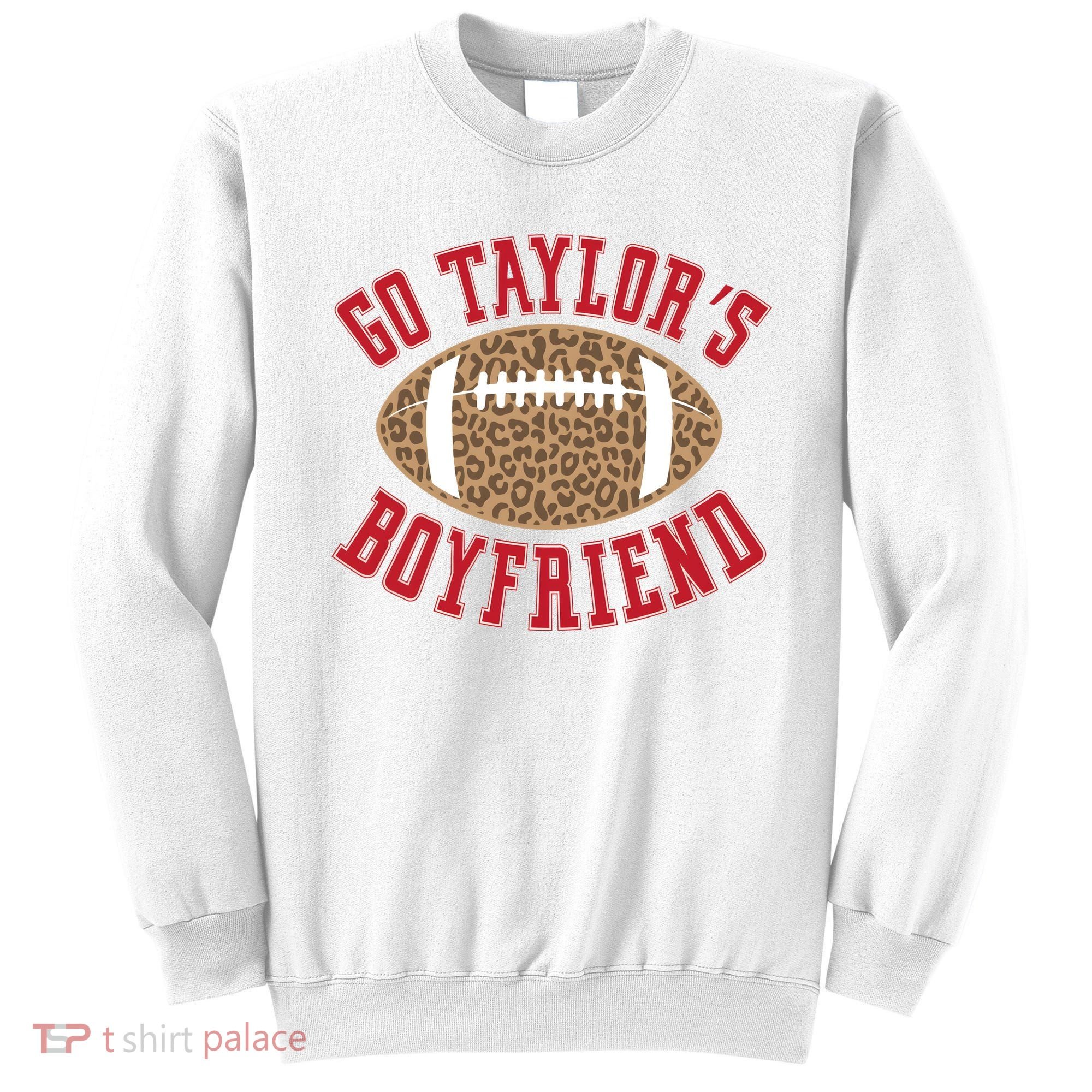 Go TS Boyfriend Funny Football Team Sweatshirt