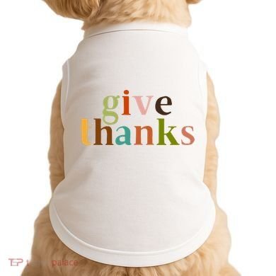 Give Thanks Be Thankful Thankgiving Doggie Tank