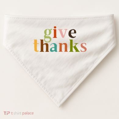 Give Thanks Be Thankful Thankgiving USA-Made Doggie Bandana