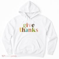 Give Thanks Be Thankful Thankgiving Hoodie thumb 0