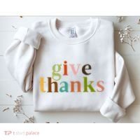 Give Thanks Be Thankful Thankgiving Sweatshirt thumb 2