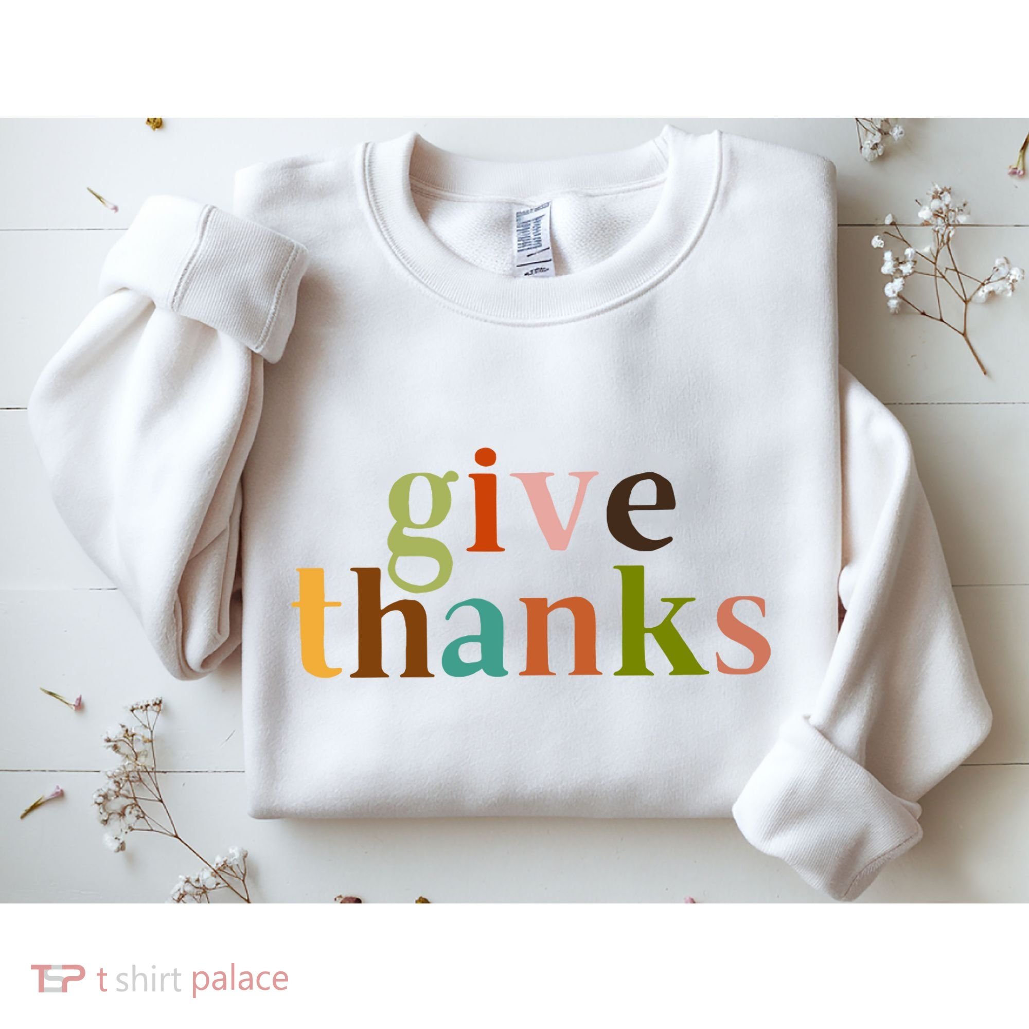 Give Thanks Be Thankful Thankgiving Sweatshirt