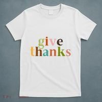 Give Thanks Be Thankful Thankgiving T-Shirt thumb 5