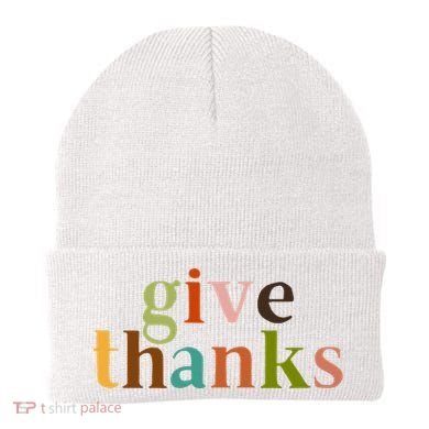 Give Thanks Be Thankful Thankgiving Beanie