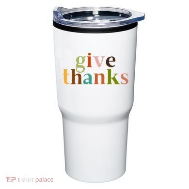 Give Thanks Be Thankful Thankgiving Tumbler