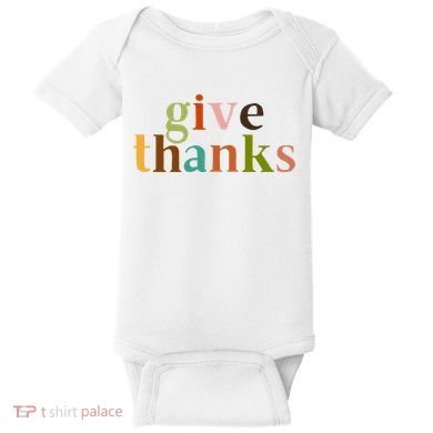 Give Thanks Be Thankful Thankgiving Baby Bodysuit